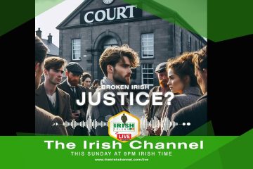 ‘Irish Column Show – Broken Irish Justice – Sun 23rd June 2024’