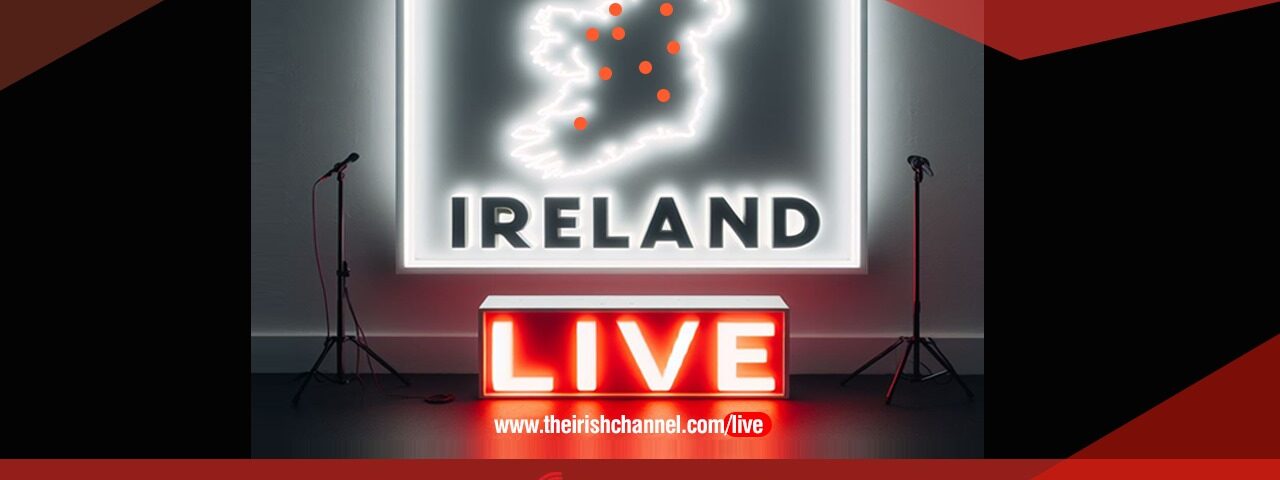 Ireland Live Thursday 13th March 2025